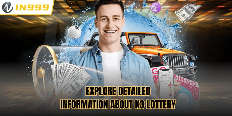 Explore detailed information about K3 Lottery